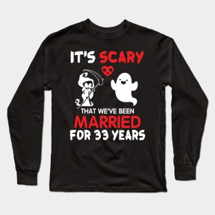 It's Scary That We've Been Married For 33 Years Ghost And Death Couple Husband Wife Since 1987 Long Sleeve T-Shirt